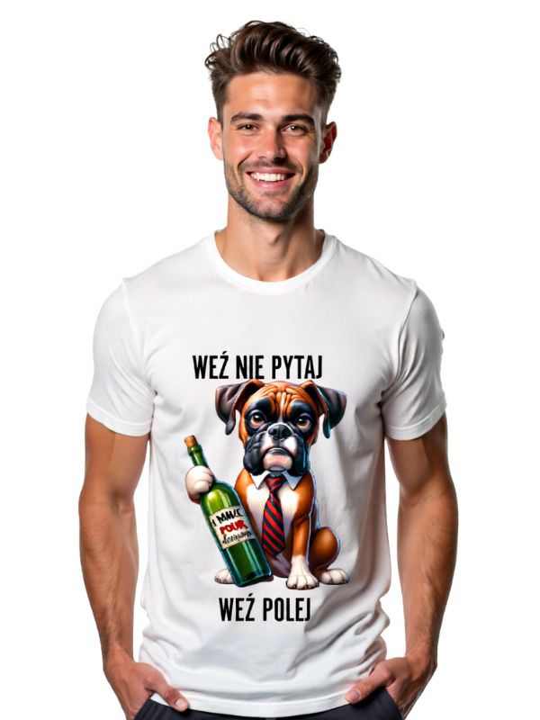 Koszulka - WEŹ NIE PYTAJ, WEŹ POLEJ